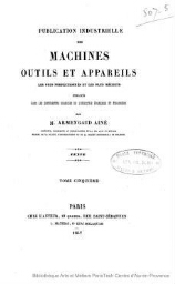 Publication industrielle des machines, outils et appareils les plus perfectionnés et les plus récents employés dans les différentes branches de l'industrie française et étrangère. Tome 5. Textes et planches.