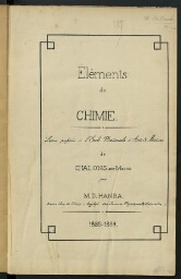 Éléments de chimie. Leçons professées à l'Ecole Nationale d'Arts et Métiersde Châlons-sur-Marne 1886-1889