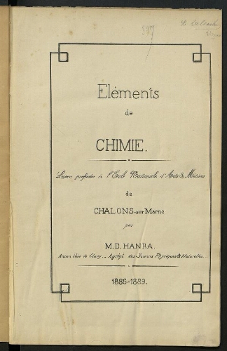 Éléments de chimie. Leçons professées à l'Ecole Nationale d'Arts et Métiersde Châlons-sur-Marne 1886-1889