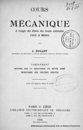 Cours de mécanique à l'usage des élèves des Ecoles nationales d'Arts et Métiers. Complément. Notions sur la résistance du béton armé, résistance des poutres droites avec 94 figures dans le texte