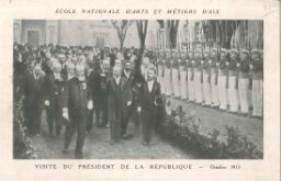Ecole Nationale d'Arts et Métiers d'Aix - 0ctobre 1913 Visite du Président de la République
