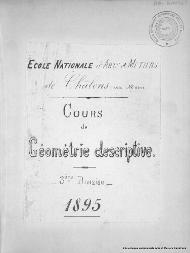 Ecole Nationale d'Arts et Métiers de Châlons-sur-Marne : cours de géométrie descriptive - 3e division